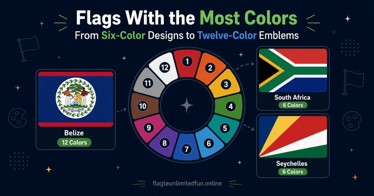 Flags With the Most Colors | From Six-Color Designs to Twelve-Color Emblems